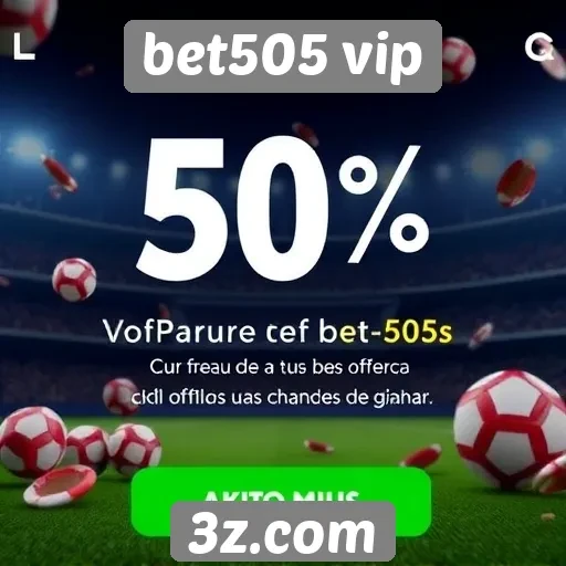 Promoções em destaque no bet505 vip